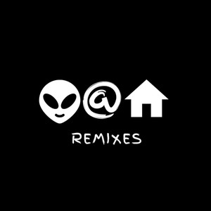 Alien at Home (Remixes)