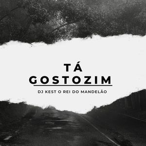 TÁ GOSTOZIM (Explicit)