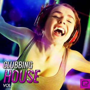 Clubbing House, Vol. 1