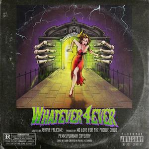 whatever4ever (Explicit)