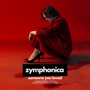 Someone You Loved (Symphony Orchestra Version)