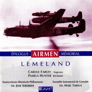 LEMELAND, A.: Time Landscapes / Airmen / Epilogue / Memorial (Farley, Hunter, Serebrier, Tardue)