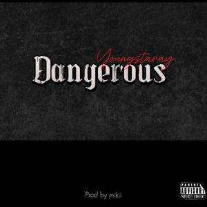 Dangerous (Explicit)