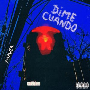 DIME CUANDO (feat. shitface?) (Explicit)