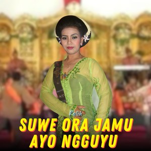 Suwe Ora Jamu - Ayo Ngguyu