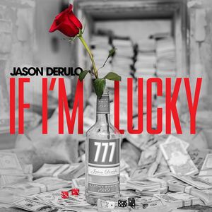 If I'm Lucky-Jason Derulo