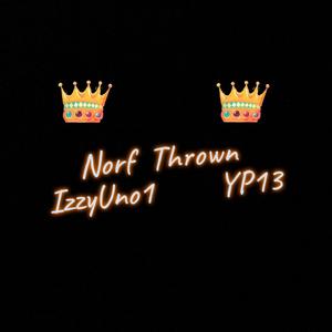 Norf Thrown (Explicit)