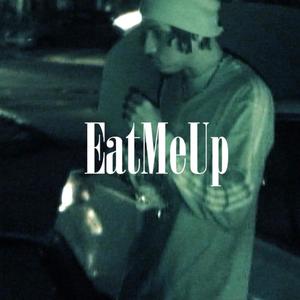 Eat Me Up (Explicit)