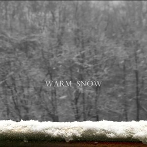 Warm Snow