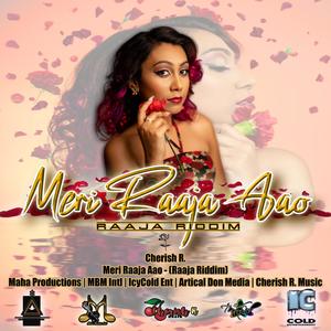 MERE RAAJA AWO +RAAJA RIDDIM