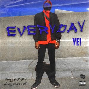 Everyday Ye! (feat. shaun mana) [Explicit]