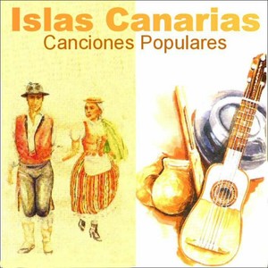 Islas Canarias - Canciones Populares