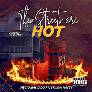 The streets are hot (feat. Stilow nasty) (Explicit)