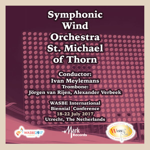 2017 WASBE Utrecht, Netherlands: Harmonie St. Michael Thorn