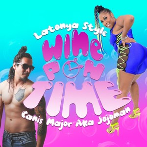 Wine Pon Time (feat. Latonya Style)