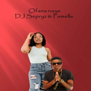 Ofana naye (feat. Pamella)