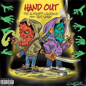 Hand Out (feat. JAXX SABAN) [Explicit]