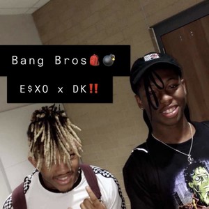 Bang Bros(feat. DK The Puff Kid) (Explicit)