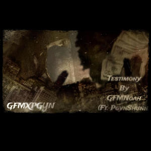 Testimony (feat. PGYN Shun) (Explicit)