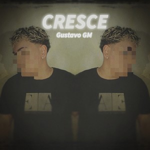 Cresce (Explicit)