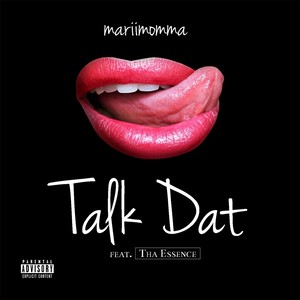 Talk Dat(feat. Tha Essence) (Explicit)