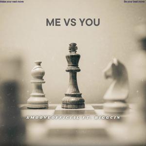 Me vs You (feat. BiggCin) [Explicit]