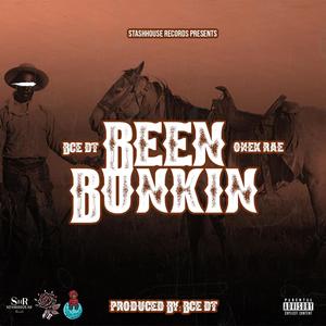 Been Bunkin (Explicit)