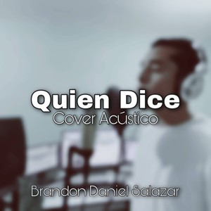 Quién Dice (Cover Acústico)