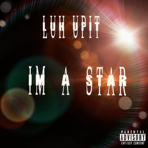 I'M A STAR (Explicit)