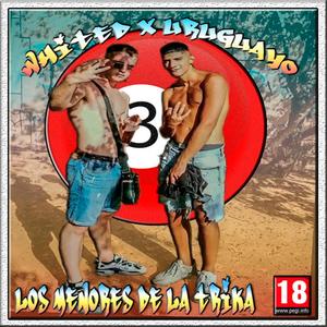 Los menores de la trika (feat. Uruguayo) [Explicit]