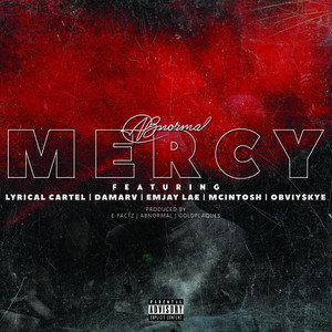 Mercy (ft. Lyrical Cartel & Emjay Lae) (Explicit)