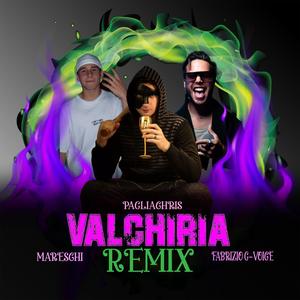 Valchiria (feat. Mareschi & Fabrizio G-Voice) [Remix]