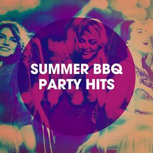 Summer BBQ Party Hits (Explicit)
