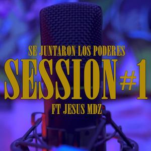 SESSION #1 (feat. Jesus Mdz) (Explicit)