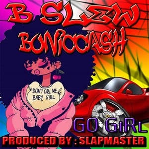 Go Girl (feat. Boniccash) [Explicit]