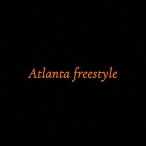 Atlanta Freestyle (Explicit)