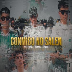 Conmigo No Salen (feat. Guayas & Alejo) (Explicit)