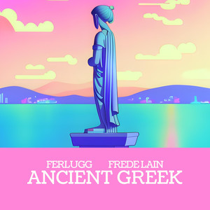 ancient greek (feat. Frede Lain)