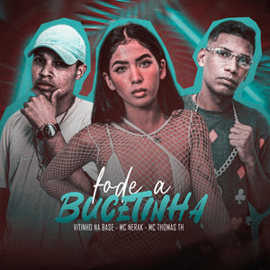 Fode a Bucetinha (Explicit)