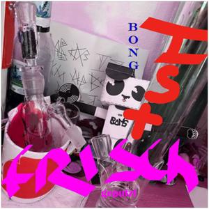 bong ist frisch geputzt (Explicit)