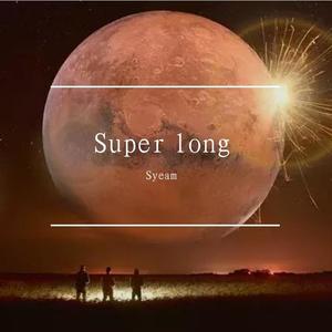 Super long