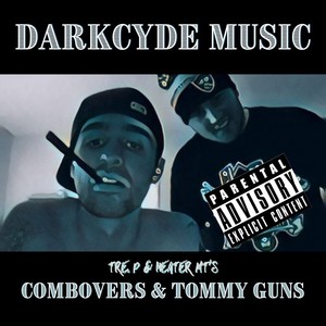 Combovers & Tommy Guns (Explicit)