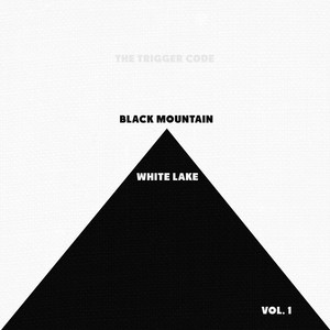 Black Mountain White Lake, Vol. 1