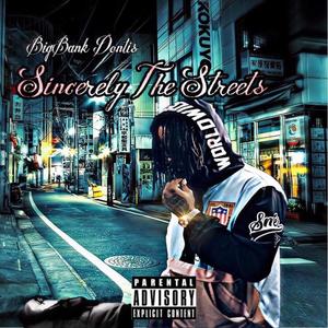 Sincerely the Streets (Explicit)