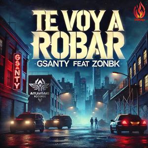 te voy a robar (feat. zon bk)