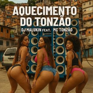 AQUECIMENTO DO TONZÃO (feat. TONZÃO)