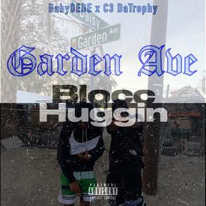 Blocc Huggin (feat. C3 DaTrophy) (Explicit)