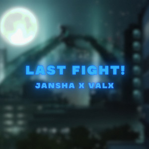 Last Fight! (Explicit)