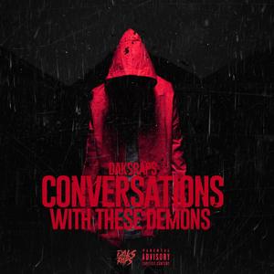 Coversations With These Demons (Explicit)