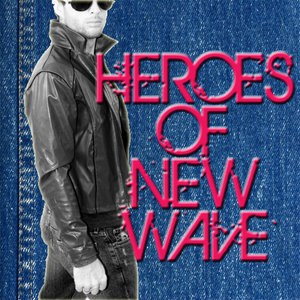 Heroes Of New Wave